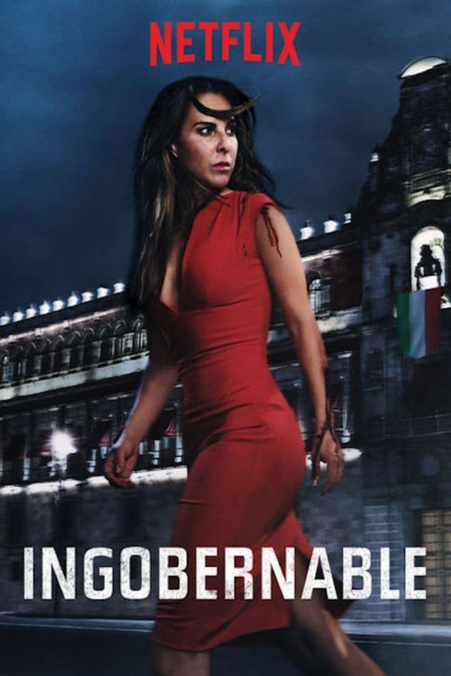 Ngoài Vòng Kiểm Soát (Phần 1) - Ingobernable (Season 1) (2017)