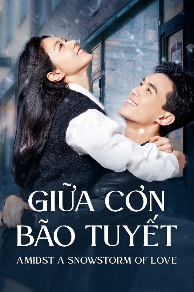 Giữa Cơn Bão Tuyết - Amidst A Snowstorm Of Love (2024)