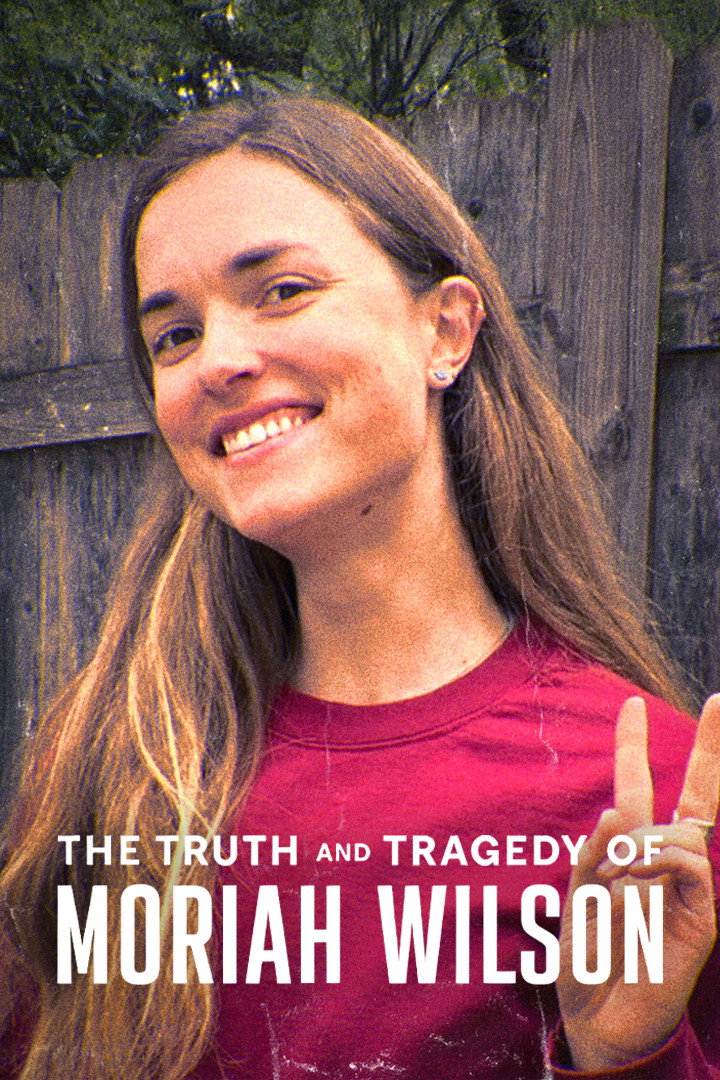 Sự Thật Và Bi Kịch Của Moriah Wilson - The Truth And Tragedy Of Moriah Wilson (2026)