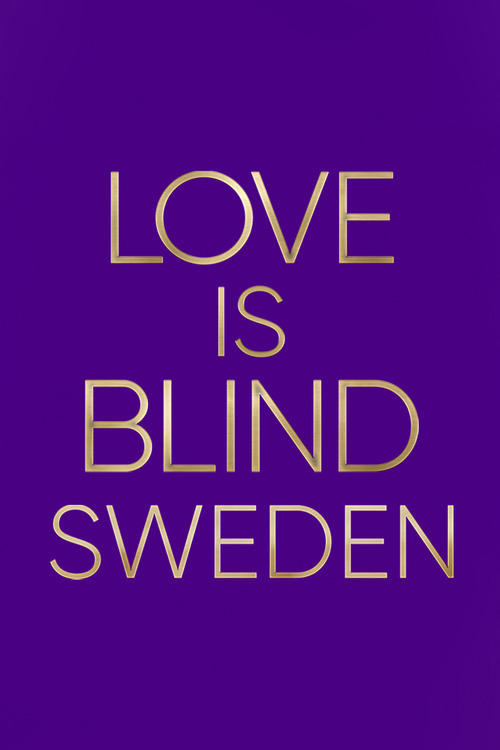 Yêu là mù quáng: Thụy Điển (Phần 2) - Love Is Blind: Sweden (Season 2) (2025)
