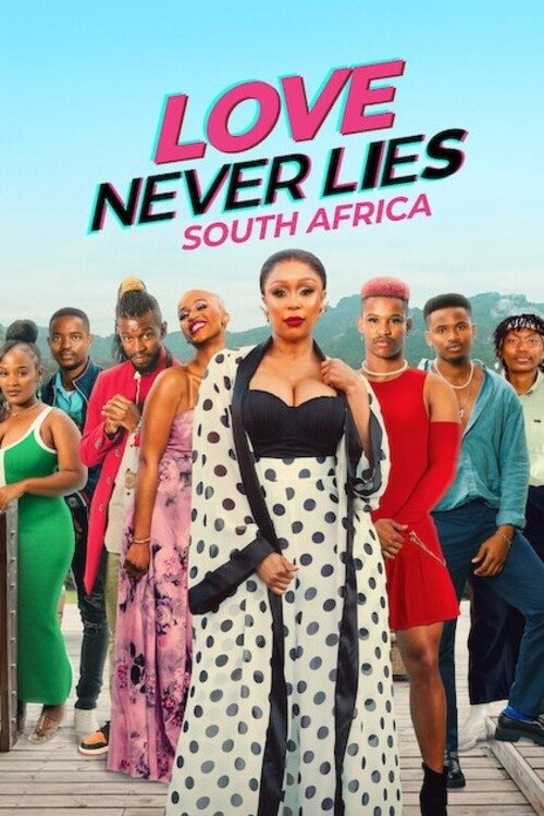 Tình yêu không lừa dối: Châu Phi - Love Never Lies: South Africa (2024)