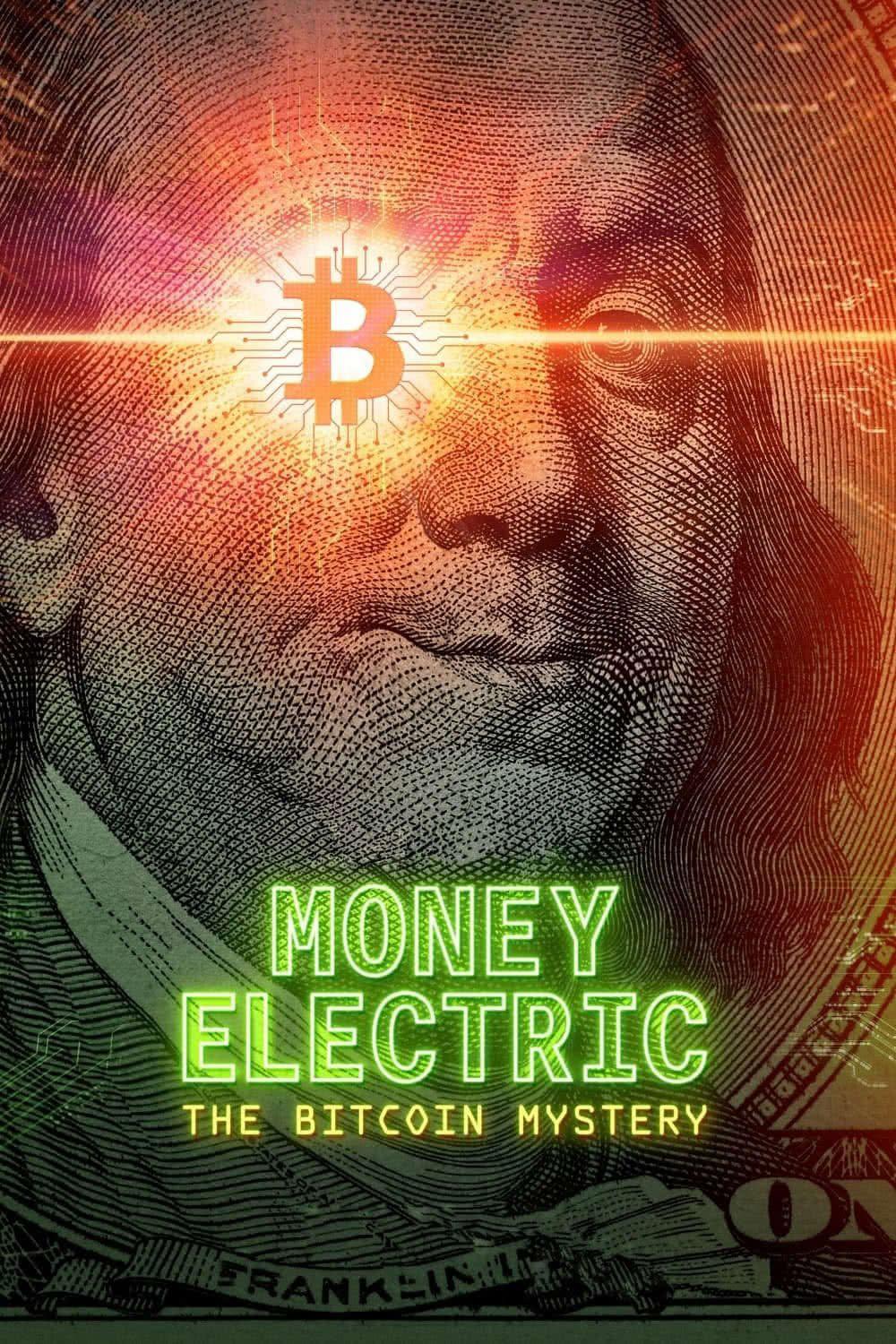 Tiền Điện Tử: Bí Ẩn Về Bitcoin - Money Electric: The Bitcoin Mystery (2024)