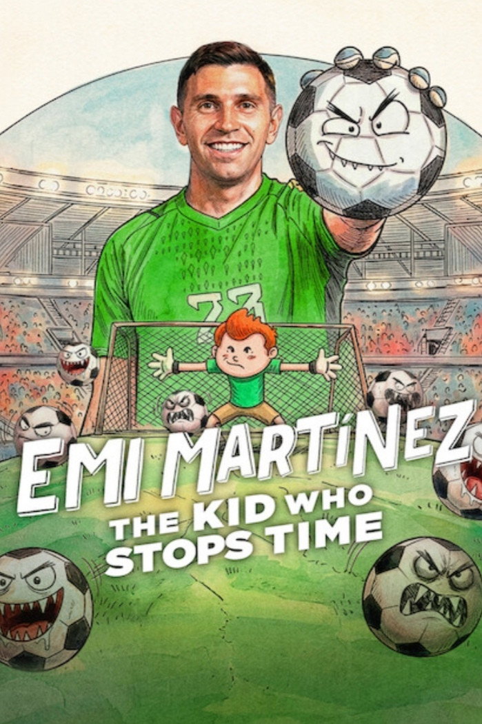 Emi Martínez Cậu Bé Ngừng Thời Gian (Dibu Martínez: El pibe que ataja el tiempo) - Emi Martínez: The Kid Who Stops Time (2026)