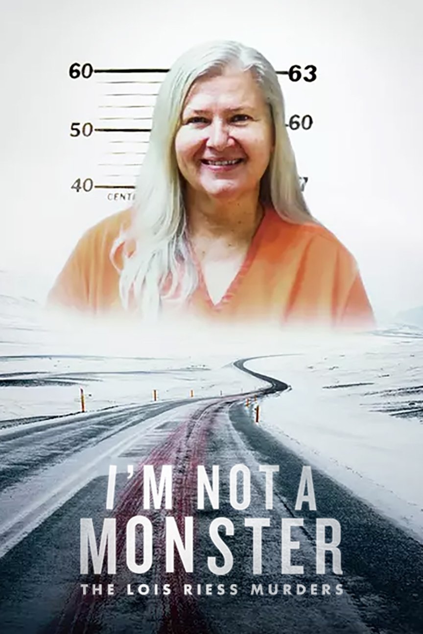 Tôi Không Phải Quái Vật: Kì Án Lois Riess - I'm Not a Monster: The Lois Riess Murders (2024)