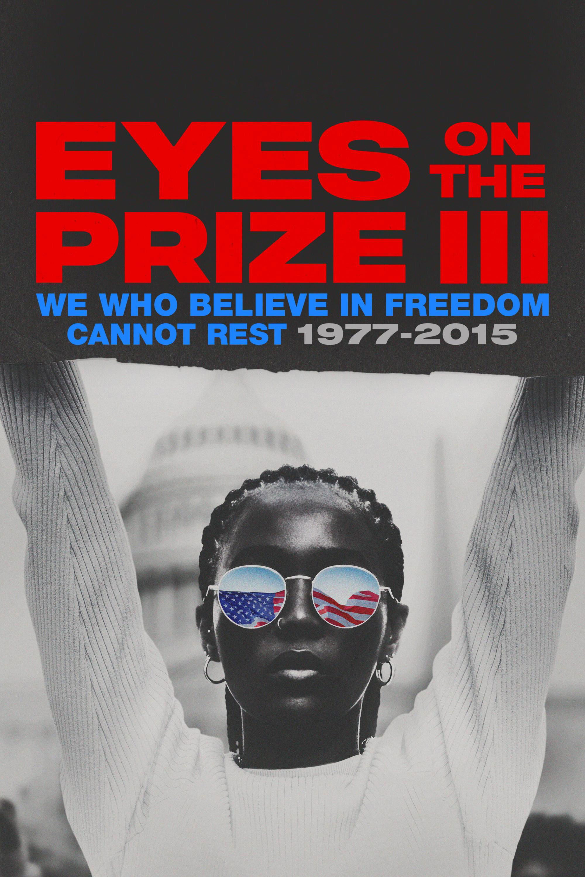 Hướng Về Tự Do - Ai Tin Vào Tự Do Không Thể Ngồi Yên - Eyes on the Prize III: We Who Believe in Freedom Cannot Rest 1977-2015 (2025)