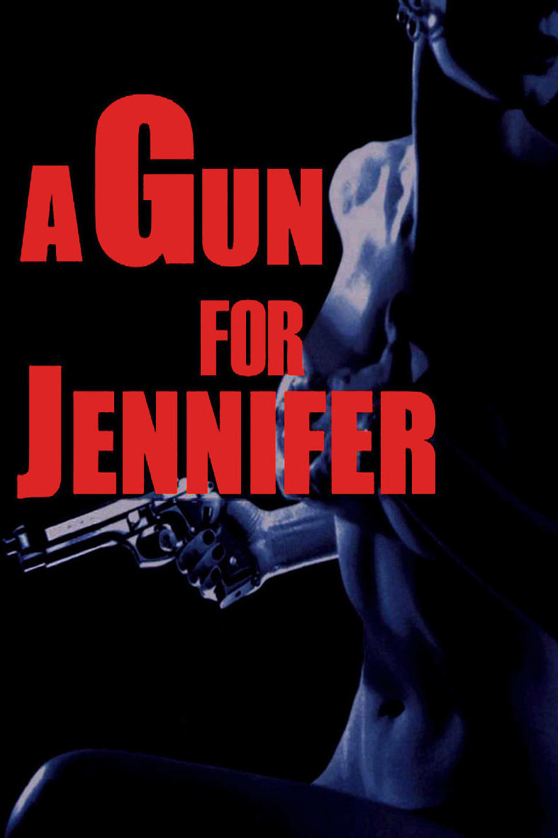 Jennifer: Con Đường Báo Thù - A Gun for Jennifer (1997)