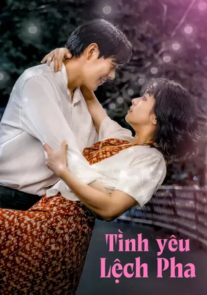 Tình Yêu Lệch Pha - Unbalanced Love (2025)